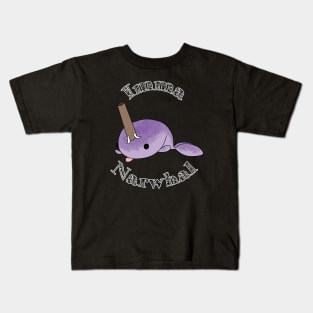 Imma Narwhal Kids T-Shirt